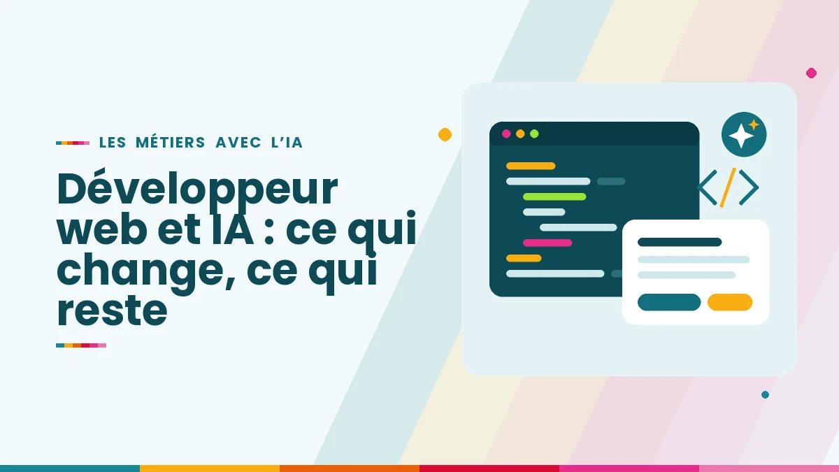 Développeur web et IA : ce qui change, ce qui reste, comment s’y préparer
