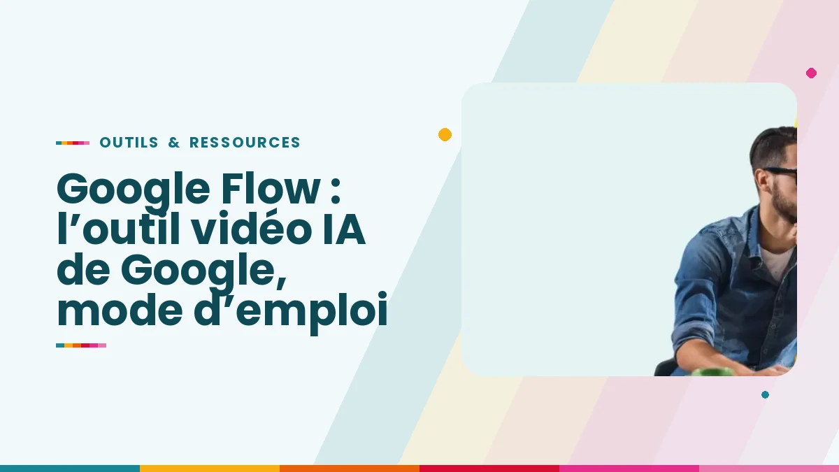 Google Flow : l’outil vidéo IA de Google, mode d’emploi