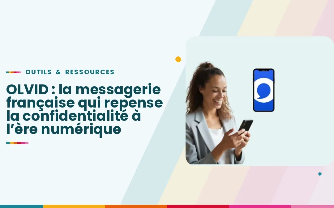 OLVID : la messagerie française qui repense la confidentialité à l’ère numérique